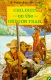 Children on the Oregon Trail
