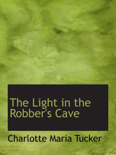 The Light in the Robber's Cave