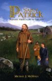 Saint Patrick: Pioneer Missionary to Ireland
